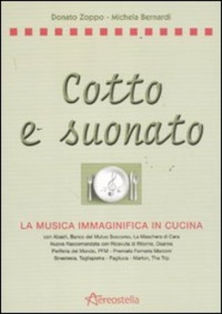 Cotto e suonato. La musica immaginifica in cucina Anna Prandoni