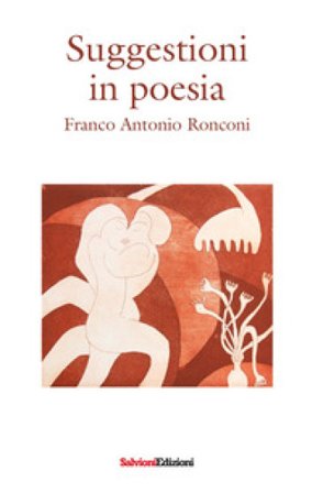 Suggestioni in poesia Franco Antonio Ronconi