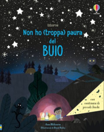 Non ho (troppa) paura del buio. Ediz. a colori Anna Milbourne