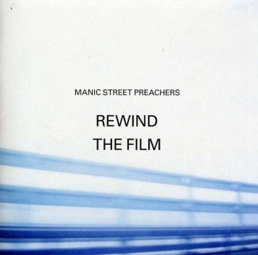 Rewind the film Manic Street Preache
