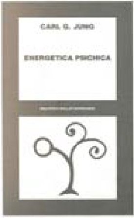 Energetica psichica Carl Gustav Jung
