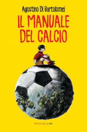 Il manuale del calcio Agostino Di Bartolomei