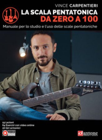 La scala pentatonica da zero a 100 Vince Carpentieri