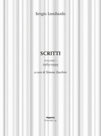 Scritti. Vol. 1: 1963-1999 Sergio Lombardo
