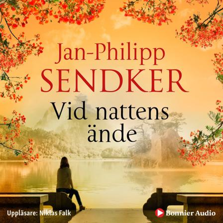 Vid nattens ände - Bok av Jan-Philipp Sendker - CD-Audio
