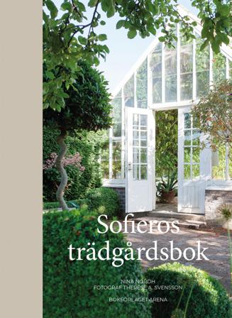 Sofieros trädgårdsbok - Bok av Nina Nordh - Inbunden