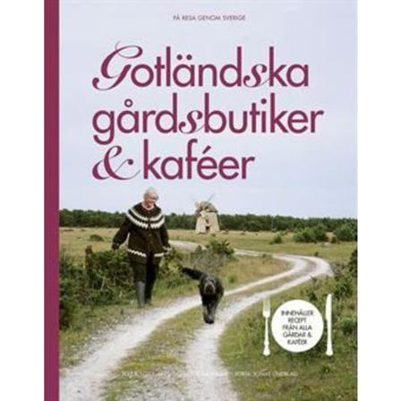 Gotländska Gårdsbutiker & Kaféer 9789176949337