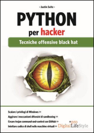 Python per hacker. Tecniche offensive black hat Justin Seitz
