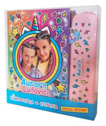 Aurora e Ludovica. Set scuola. Diario e astuccio. Ediz. a colori. Con astuccio Aurora e Ludovica
