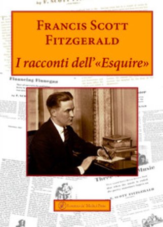 I racconti dell'«esquire» Francis Scott Fitzgerald