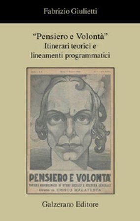 «Pensiero e volontà». Itinerari teorici e lineamenti programmatici Fabrizio Giulietti