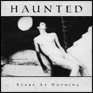 Stare at nothing HAUNTED