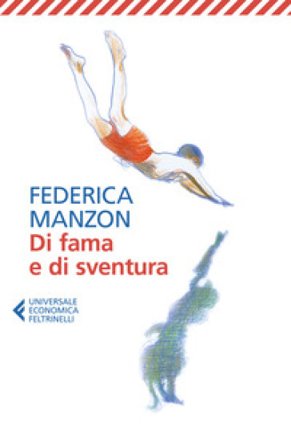 Di fama e di sventura Federica Manzon