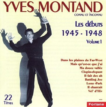 Les debuts 1945-48 vol.1 Yves Montand