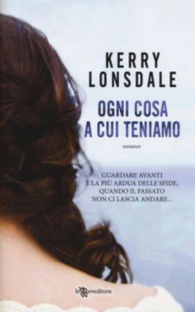 Ogni cosa a cui teniamo Kerry Lonsdale