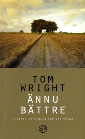 Ännu bättre (hoppet om himlen med nya ögon) - Bok av Tom Wright - Pocket