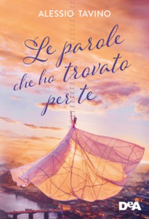 Le parole che ho trovato per te Alessio Tavino