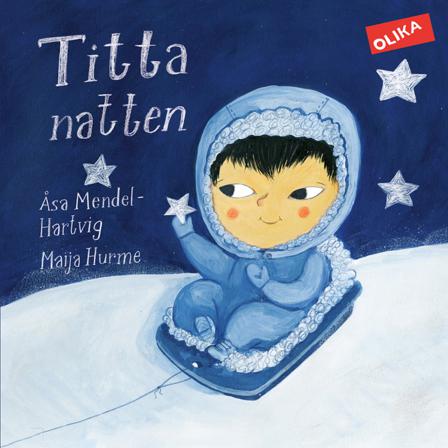Titta natten! - Bok av Åsa Mendel-Hartvig & Maija Hurme - Inbunden