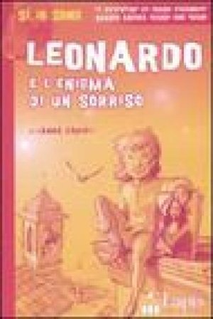 Leonardo e l'enigma di un sorriso. Ediz. illustrata Janna Carioli