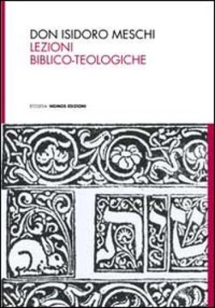 Don Isodoro Meschi. Lezioni biblico-teologiche Isidoro Meschi