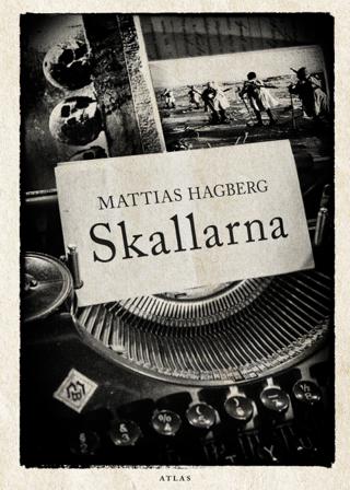 Skallarna - Bok av Mattias Hagberg - Inbunden