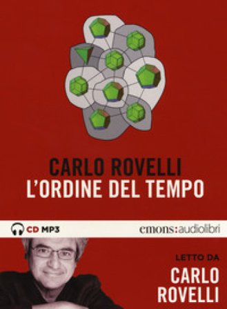L'ordine del tempo letto da Carlo Rovelli. Audiolibro Carlo Rovelli