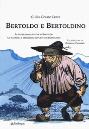 Bertoldo e Bertoldino Giulio Cesare Croce