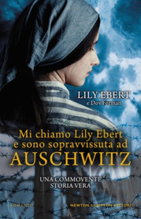 Mi chiamo Lily Ebert e sono sopravvissuta ad Auschwitz Lily Ebert