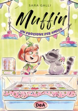 Muffin. Un procione per amico. Ediz. a colori Sara Galli