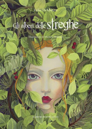 Gli alberi delle streghe Erika Di Marino