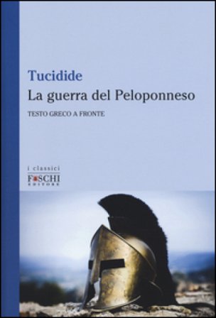La guerra del Peloponneso. Testo greco a fronte Tucidide