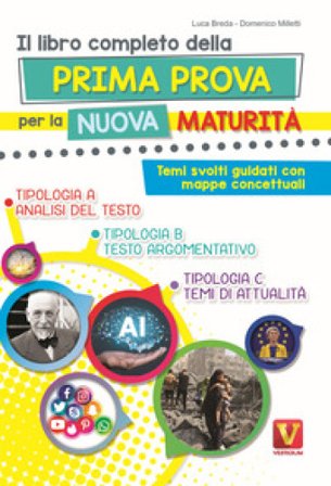 Il libro completo della prima prova per la nuova maturità. Temi svolti guidati con mappe concettuali. Nuova ediz. Luca Breda