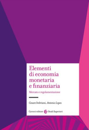Elementi di economia monetaria e finanziaria. Mercato e regolamentazione Antonio Lopes