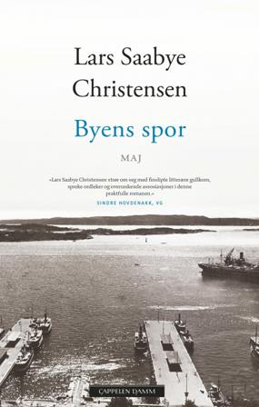 Byens spor - Bok av Lars Saabye Christensen - Hardback
