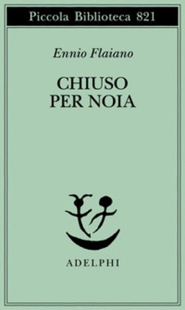 Chiuso per noia Ennio Flaiano