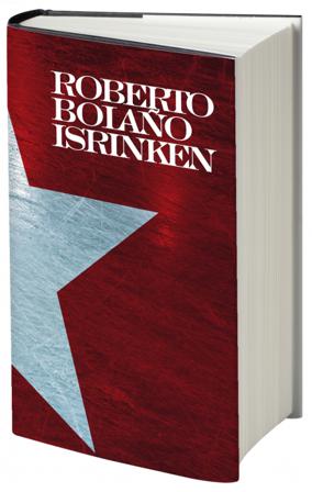 Isrinken - Bok av Roberto Bolaño - Inbunden