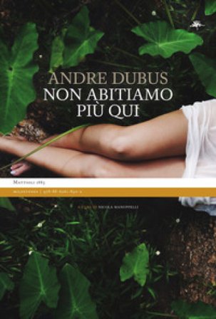 Non abitiamo più qui Andre Dubus