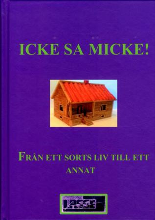 Icke, sa Micke - Bok av Lasse Jansson - Inbunden