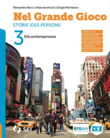 Nel grande gioco. Con Percorsi per l'esame di Stato. Per la Scuola media. Con e-book. Con espansione online. Vol. 3: Età contemporanea Alessandra 