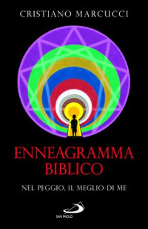 Enneagramma biblico. Nel peggio, il meglio di me Cristiano Marcucci