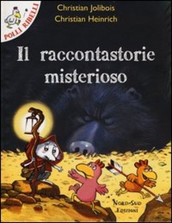 Il raccontastorie misterioso. Ediz. illustrata Christian Jolibois