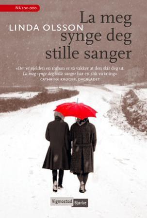 La meg synge deg stille sanger - Bok av Linda Olsson - Hardback