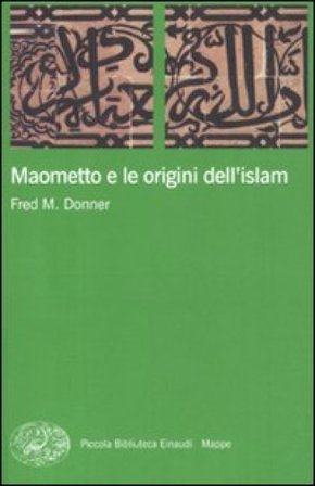 Maometto e le origini dell'Islam Fred M. Donner