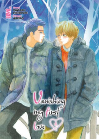 Vanishing my first love. Vol. 4 Wataru Hinekure