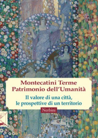 Montecatini Terme. Patrimonio dell'umanità Angela Bechini