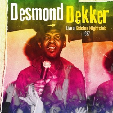 Live at basins nightclub 1987 Desmond Dekker