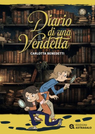 Diario di una vendetta. Ediz. ad alta leggibilità Carlotta Benedetti