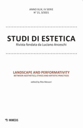 Studi di estetica. Ediz. italiana e inglese (2021). Vol. 3: Landscape and performativity. Between aesthetics, ethics and artistic practices