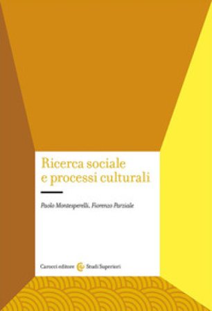 Ricerca sociale e processi culturali Paolo Montesperelli