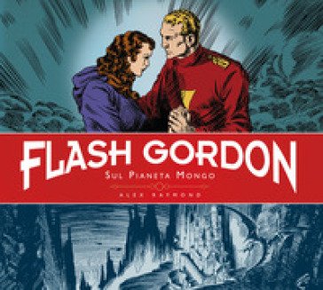 Sul pianeta Mongo. Flash Gordon. Ediz. deluxe Alex Raymond